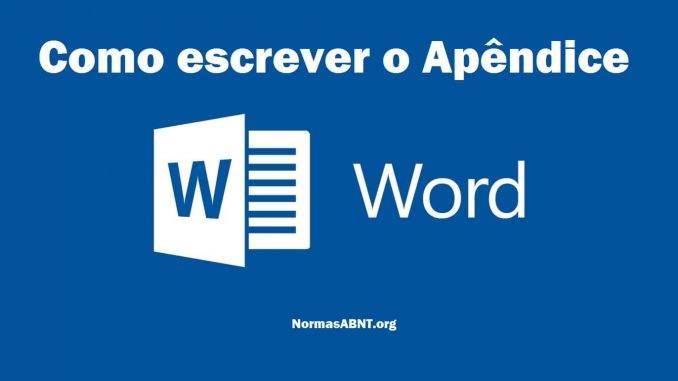 Como escrever o Apêndice conforme as normas ABNT