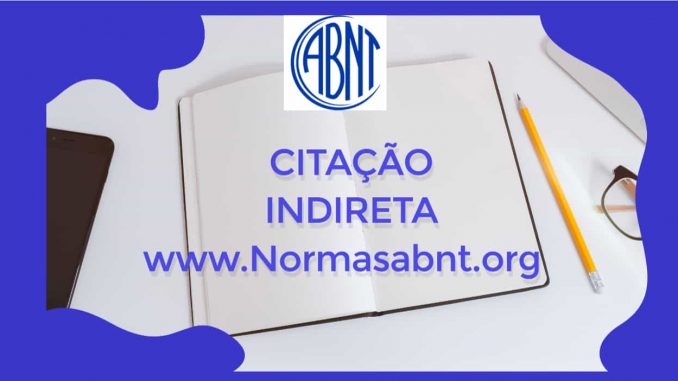 O que é citação indireta ABNT?