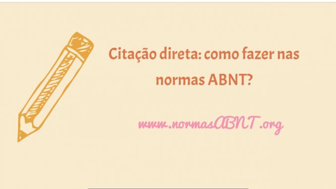 Citação direta: como fazer nas normas ABNT