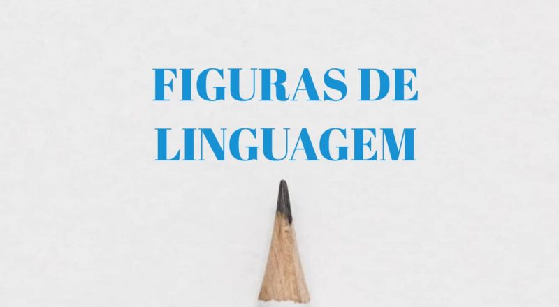 Figuras de linguagem – origem e conceito das 16 figuras de linguagem mais usadas, resumo e exemplos