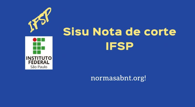 Sisu Notas de corte IFSP – simular as notas, cursos e vagas ofertadas nas edições anteriores