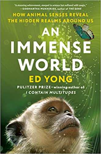 An Immense World, por Ed Yong