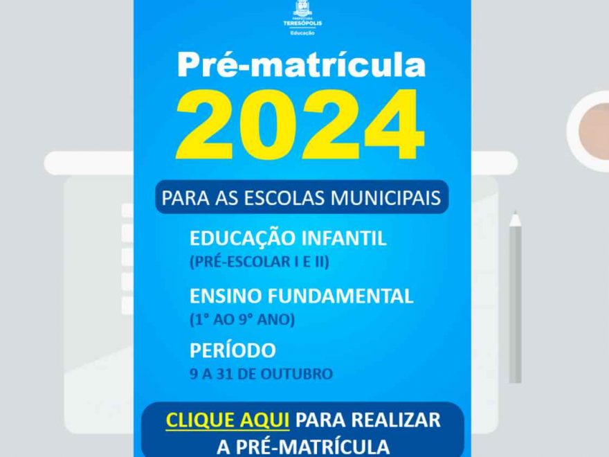 Pré-matrícula 2024 para rede municipal de Teresópolis, leia detalhes